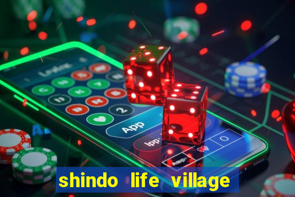 shindo life village blaze private server codes